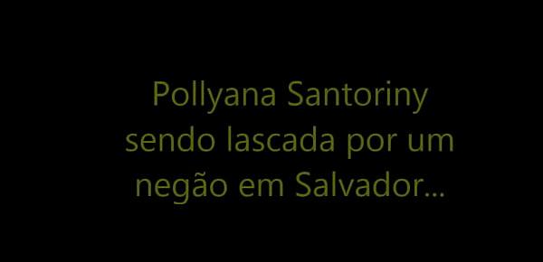  POLLYANA SANTORINY SENDO LASCADA POR 1NEGÃO EM SSA